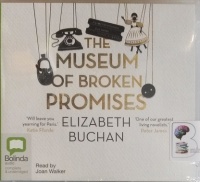 The Museum of Broken Promises written by Elizabeth Buchan performed by Joan Walker on Audio CD (Unabridged)